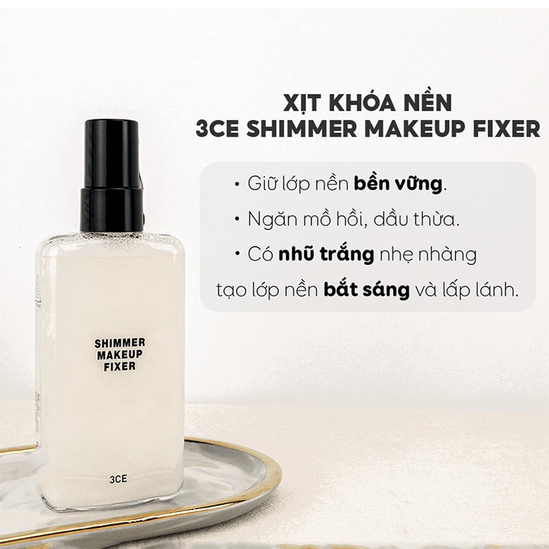 XỊT KHÓA TRANG ĐIỂM 3CE SHIMMER MAKEUP FIXER [ CÓ NHŨ ]