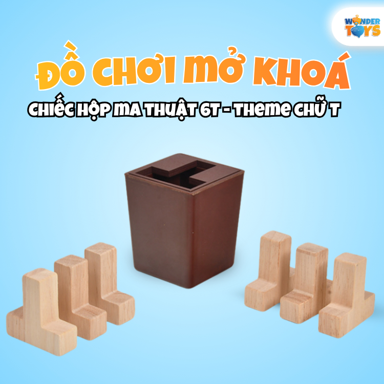 Đồ Chơi Gỗ Giải Đố Mở Khóa Hộp Ma Thuật 6T Chữ T – Game Trí Tuệ Logic Rèn Tư Duy