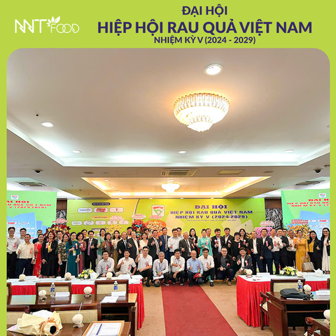 NNT Food đồng hành cùng Đại hội Hiệp hội Rau Quả Việt Nam nhiệm kỳ V (2024–2029)
