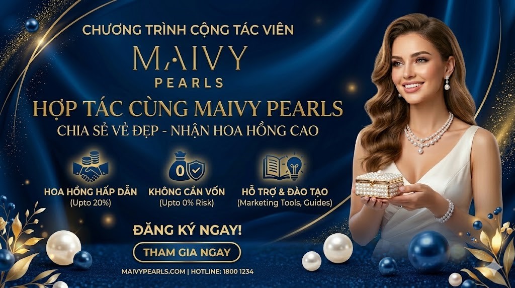 CHƯƠNG TRÌNH HỢP TÁC CÙNG MAIVY PEARLS