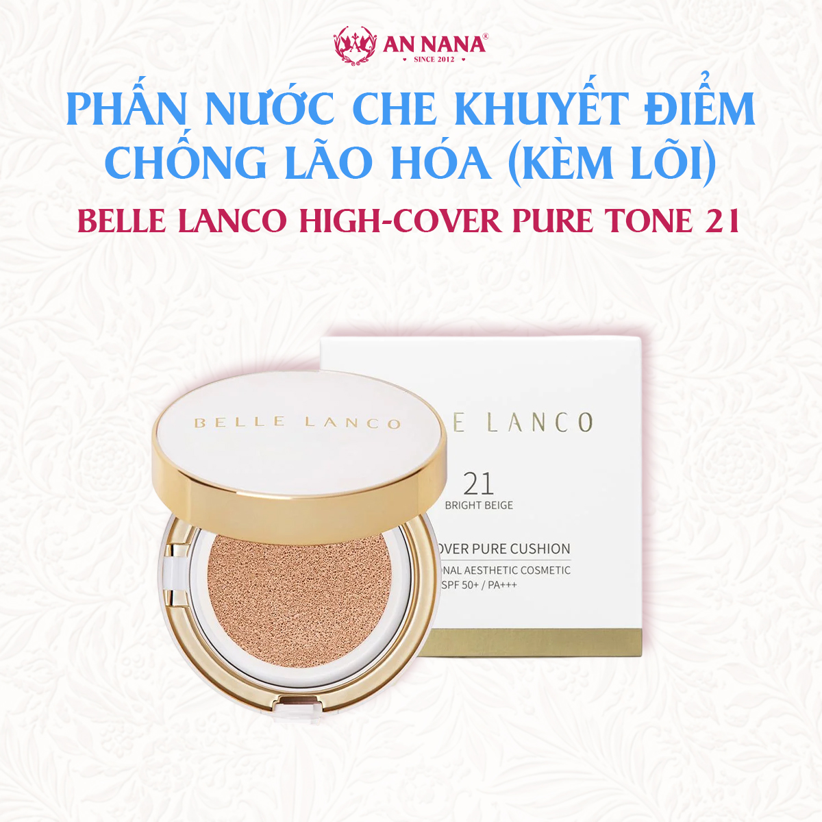 Phấn Nước Che Khuyết Điểm Belle Lanco High-Cover Pure Cushion Tone 21 Trắng Hồng (kèm lõi)