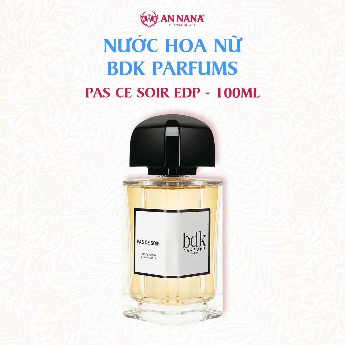 Nước Hoa Nữ BDK Parfums Pas Ce Soir EDP 100ml