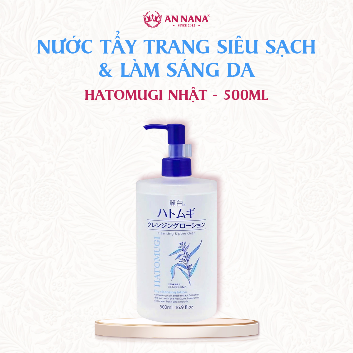 Nước Tẩy Trang HATOMUGI NHẬT Siêu sạch và Làm sáng da 500ml