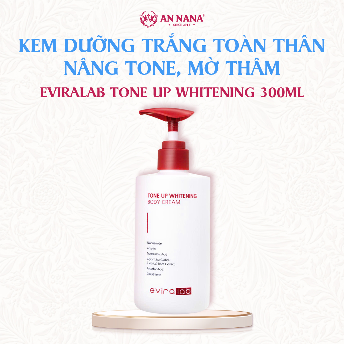 Kem Dưỡng Nâng Tone Eviralab Tone Up Whitening Trắng da, Mờ Thâm 300ml