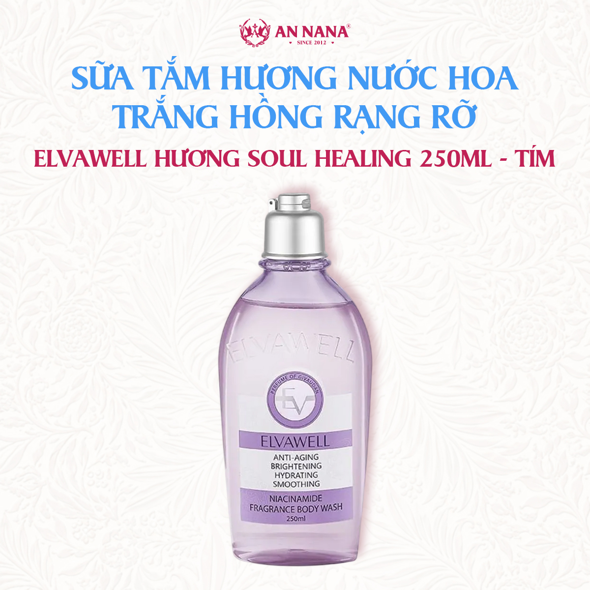 Sữa Tắm Nước Hoa Trắng hồng rạng rỡ Niacinamide Elvawell 250ml - Hương Soul Healing nhẹ nhàng