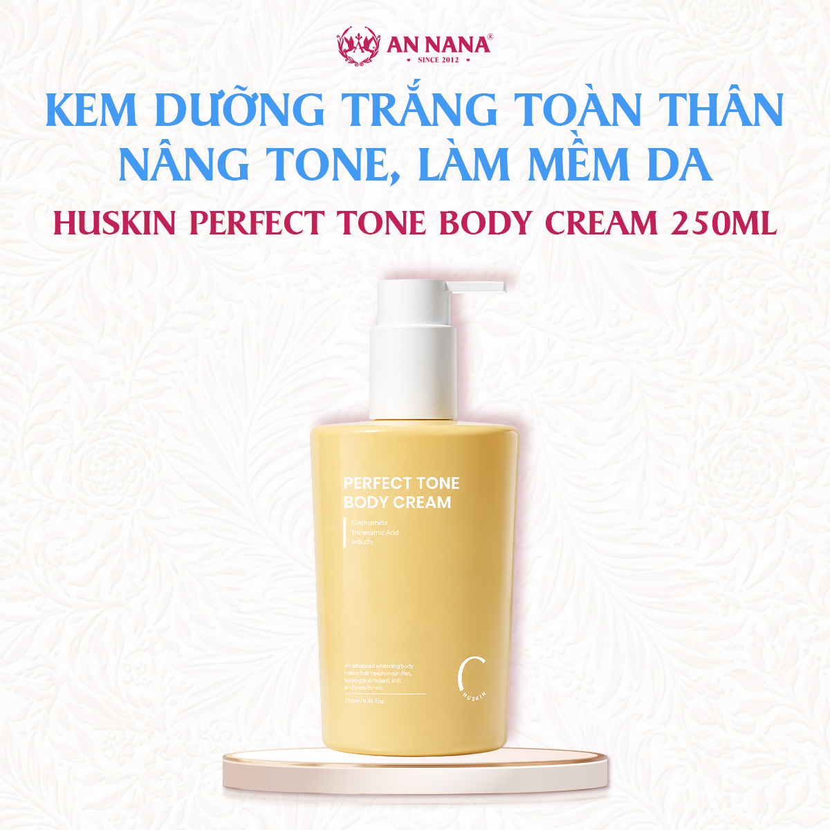 Kem Dưỡng Trắng Nâng Tone Body Huskin Perfect Dưỡng Ẩm, Làm Mềm Da 250ml
