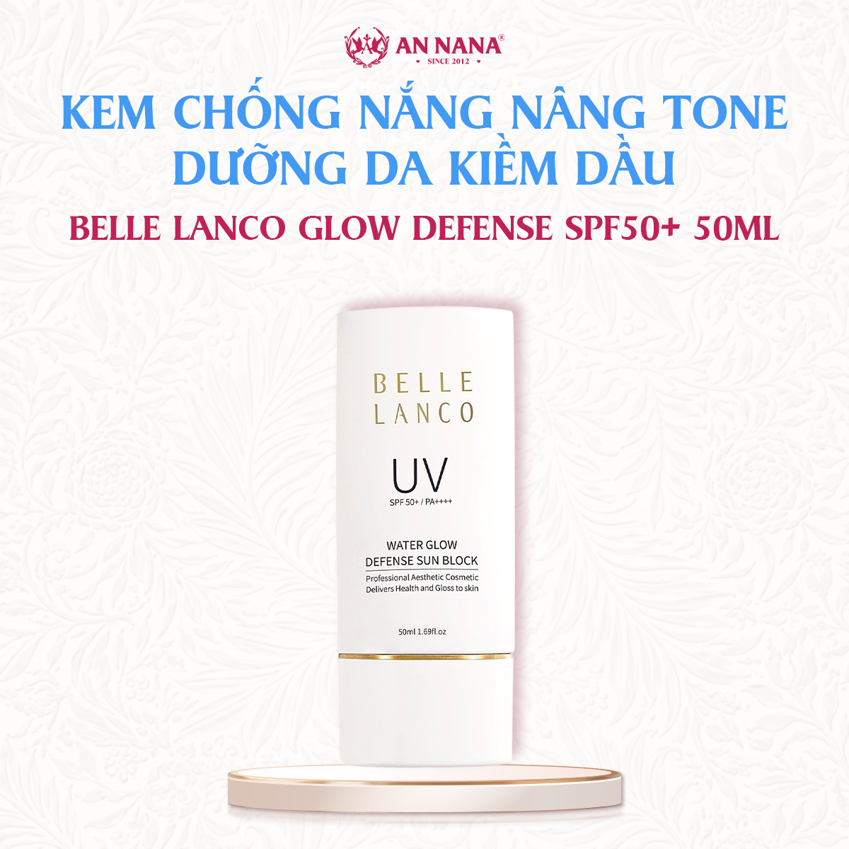 Kem Chống Nắng Nâng Tone Dưỡng Da Belle Lanco Water Glow Defense SPF50+ 50ml