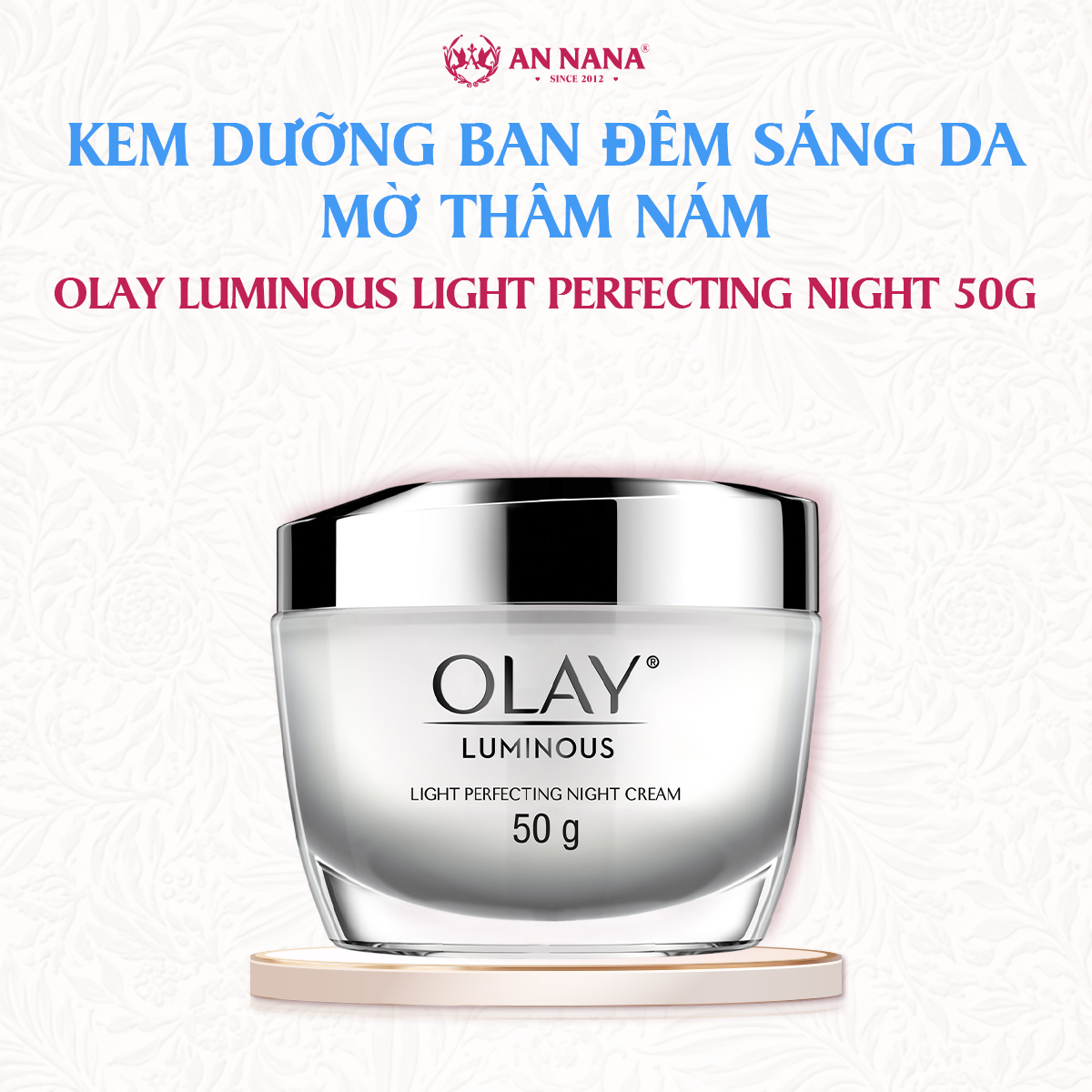 Kem Dưỡng Ban Đêm OLAY Luminous Sáng Da Mờ Thâm Nám 50G