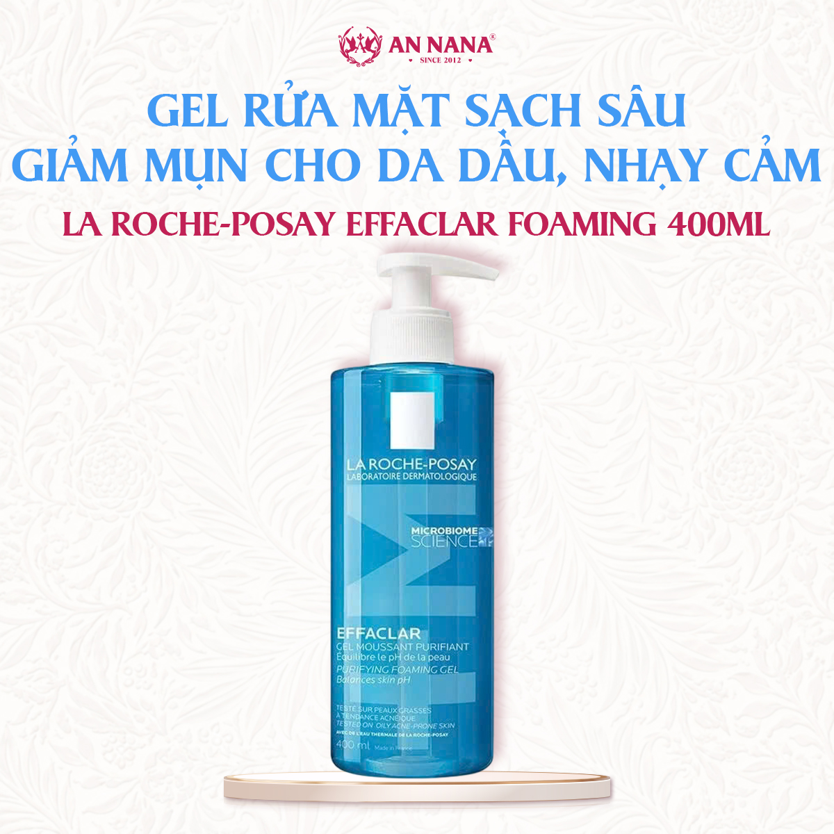 Gel Rửa Mặt Sạch Sâu La Roche-Posay Effaclar Foaming cho Da Dầu, Nhạy Cảm 400ml
