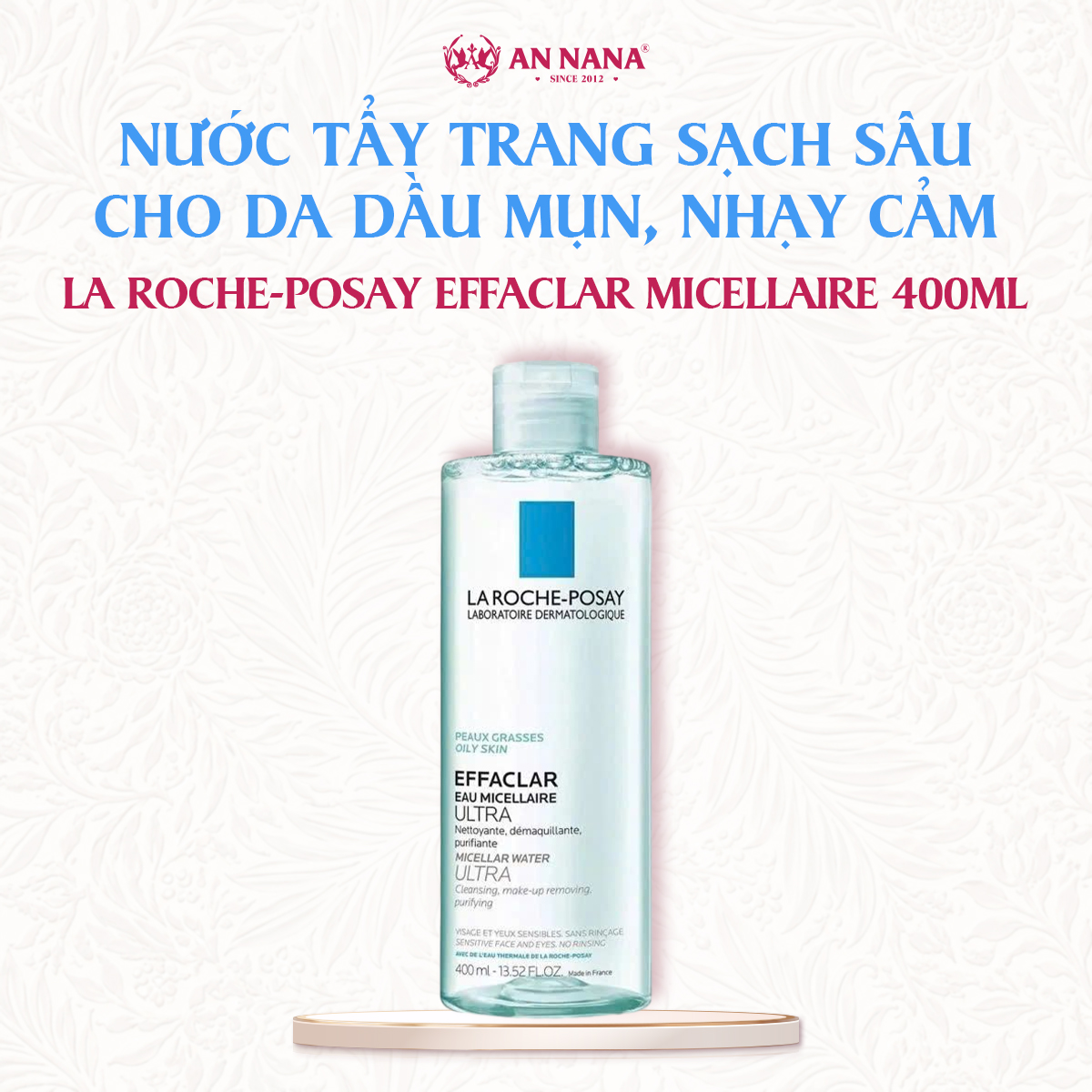 Nước Tẩy Trang La Roche-Posay Effaclar Micellaire Cho Da Dầu Mụn, Nhạy Cảm 400ml