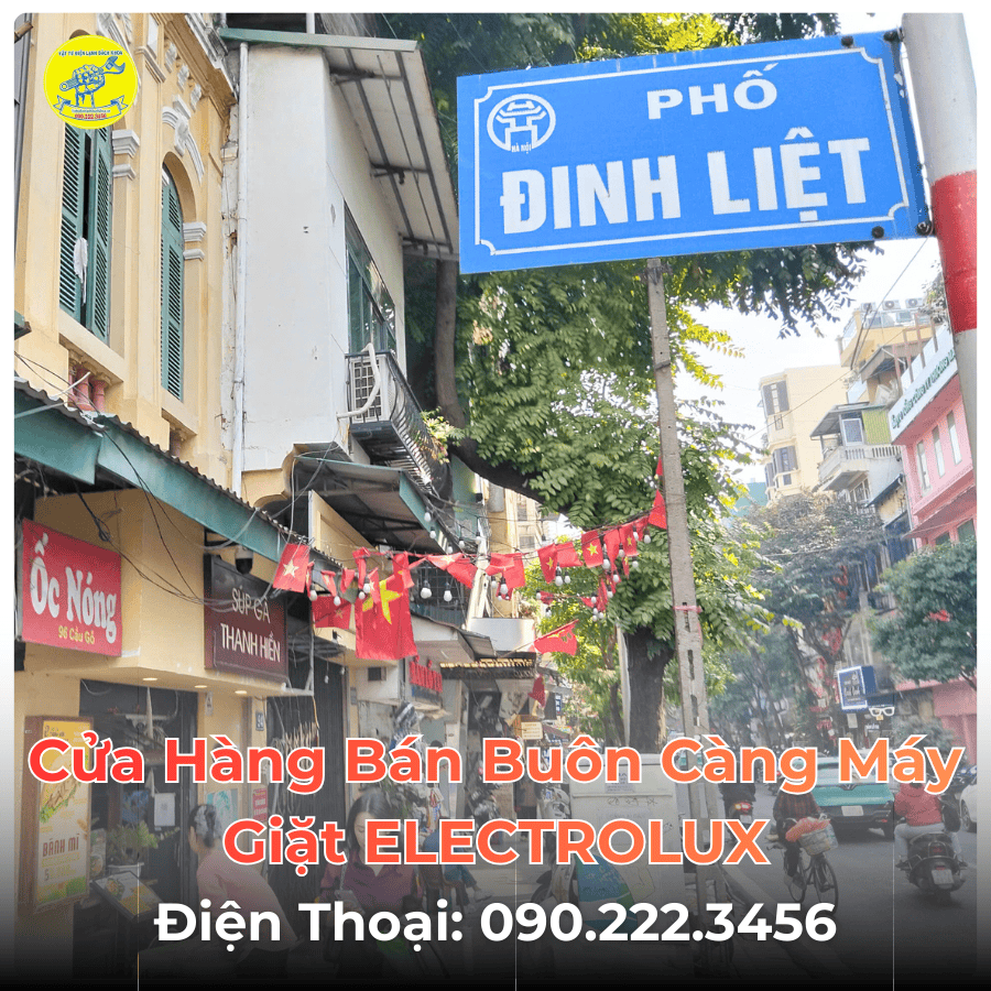 Cửa Hàng Bán Buôn Càng Máy Giặt ELECTROLUX Tại Phố Đinh Liệt