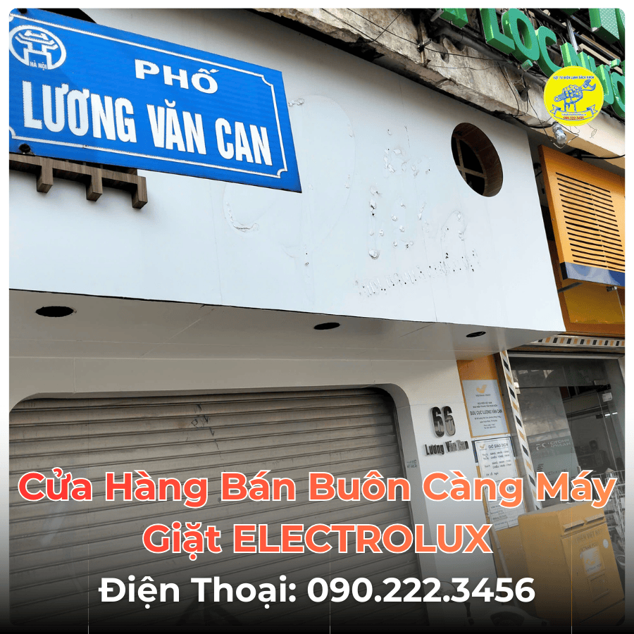 Cửa Hàng Bán Buôn Càng Máy Giặt ELECTROLUX Tại Phố Lương Văn Can
