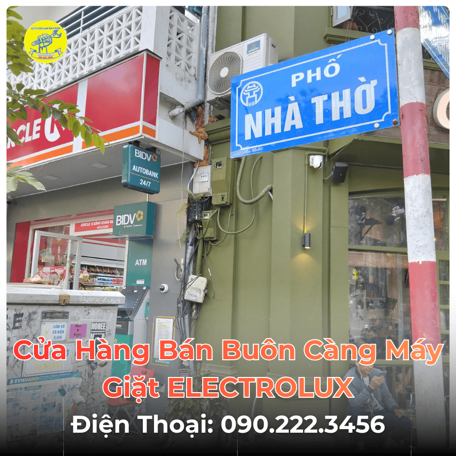 Cửa Hàng Bán Buôn Càng Máy Giặt ELECTROLUX Tại Phố Nhà Thờ
