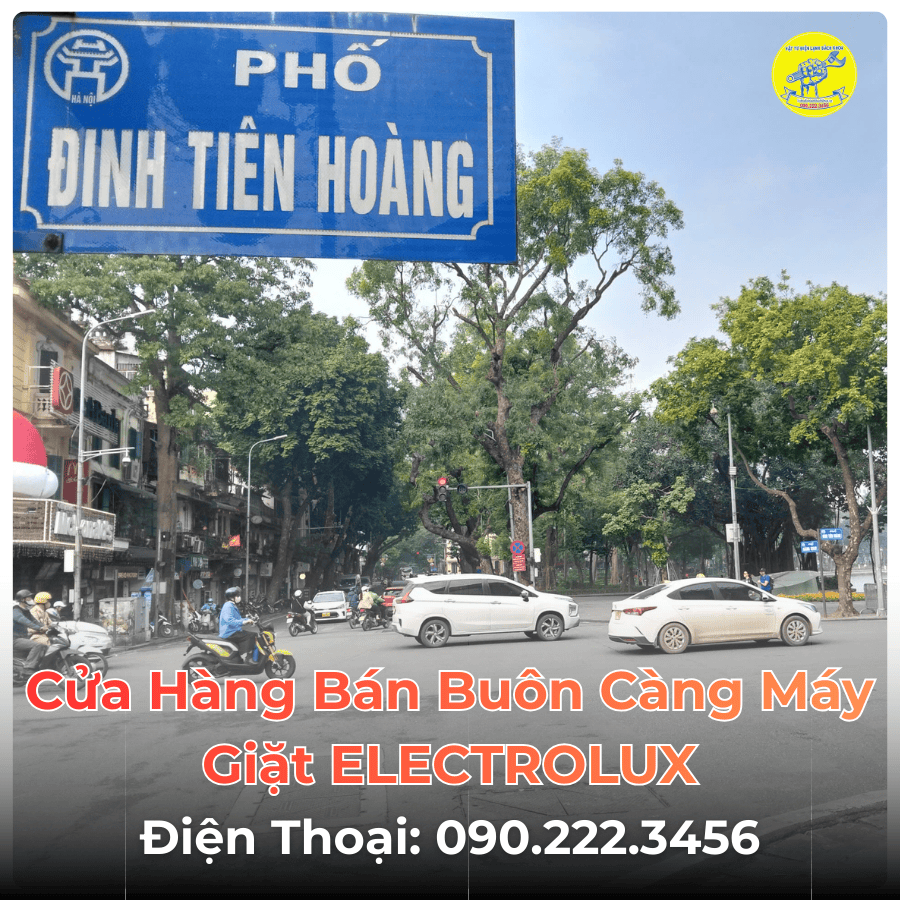 Cửa Hàng Bán Buôn Càng Máy Giặt ELECTROLUX Tại Phố Đinh Tiên Hoàng