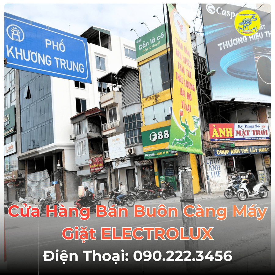 Cửa Hàng Bán Buôn Càng Máy Giặt ELECTROLUX Tại Phố Khương Trung