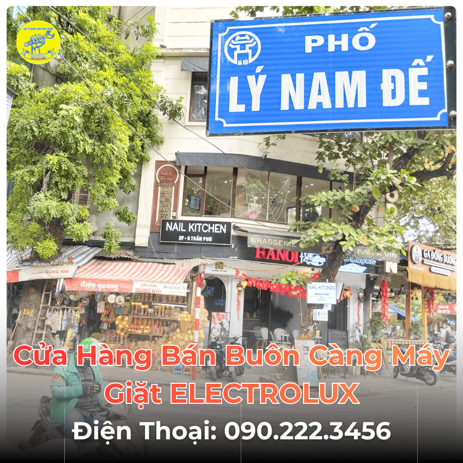 Cửa Hàng Bán Buôn Càng Máy Giặt ELECTROLUX Tại Phố Lý Nam Đế