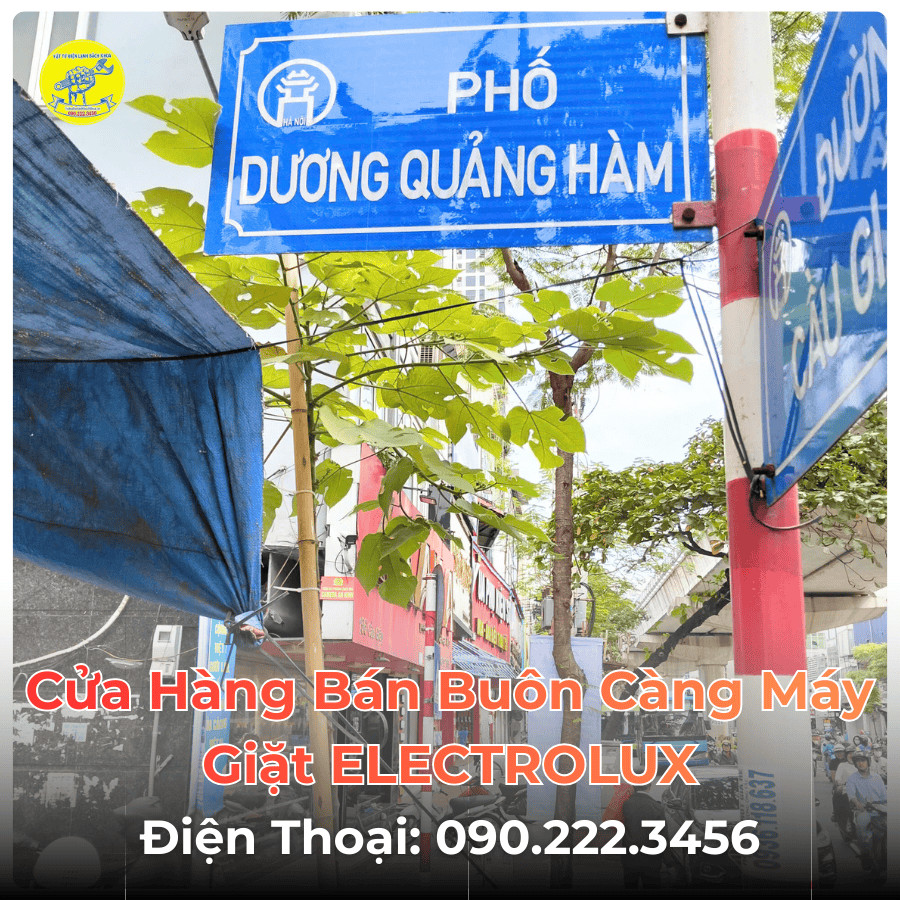 Cửa Hàng Bán Buôn Càng Máy Giặt ELECTROLUX Tại Phố Dương Quảng Hàm