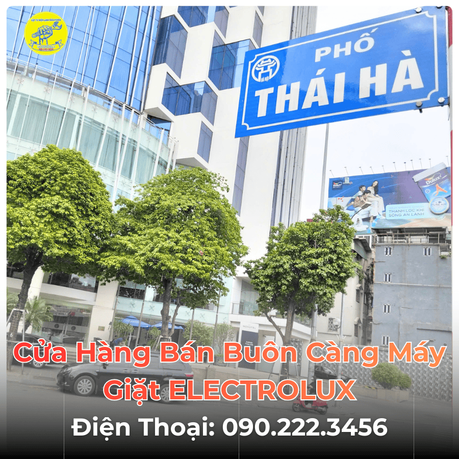 Cửa Hàng Bán Buôn Càng Máy Giặt ELECTROLUX Tại Phố Thái Hà