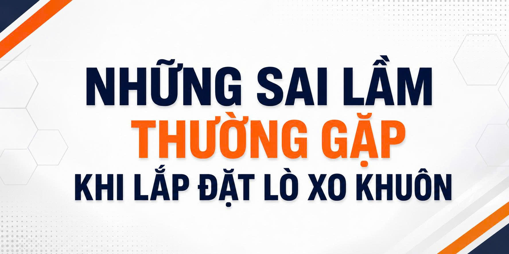 Những sai lầm thường gặp khi lắp đặt lò xo khuôn
