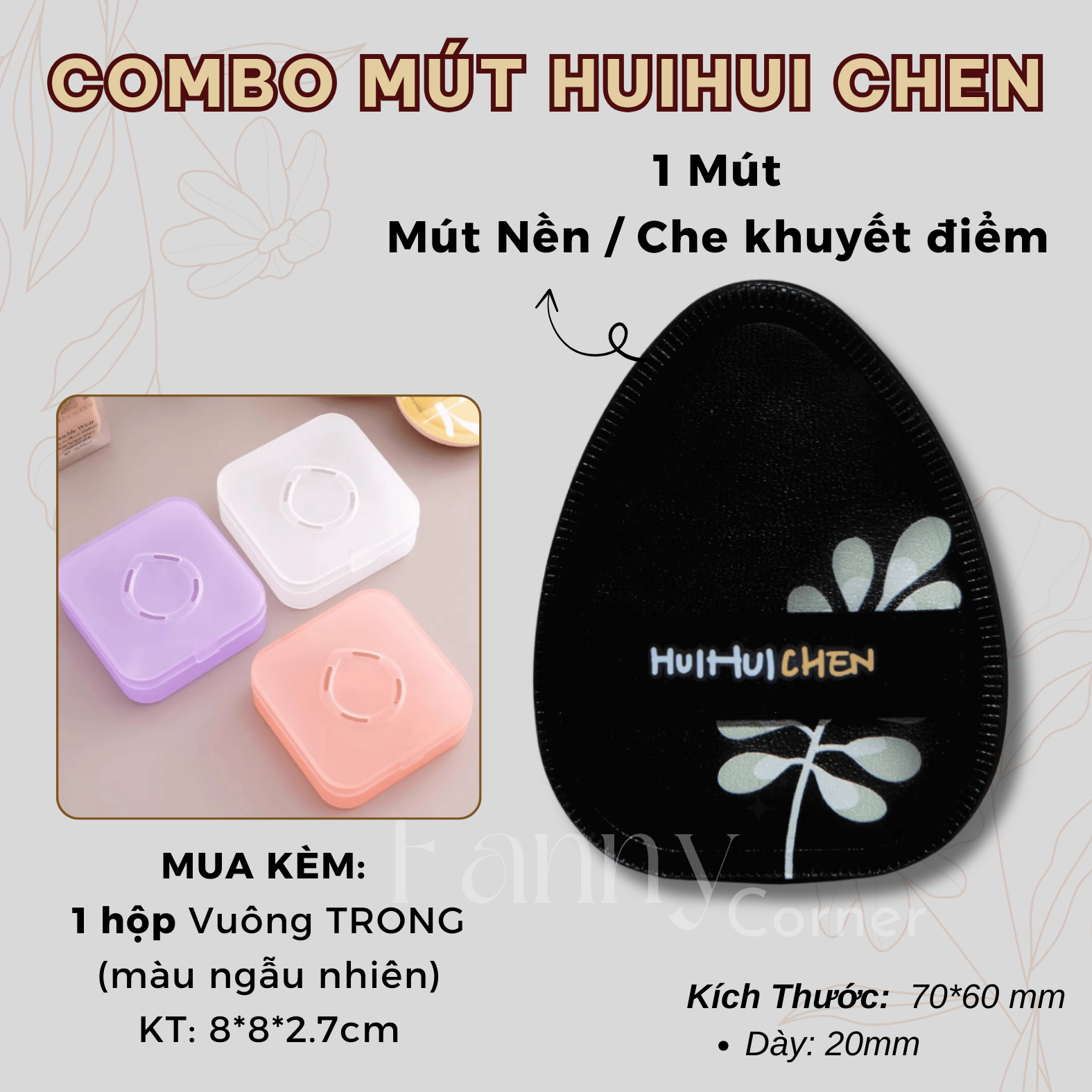 Combo : 1 Mút HuiHui Chen + 1 Hộp Trong (màu NN)