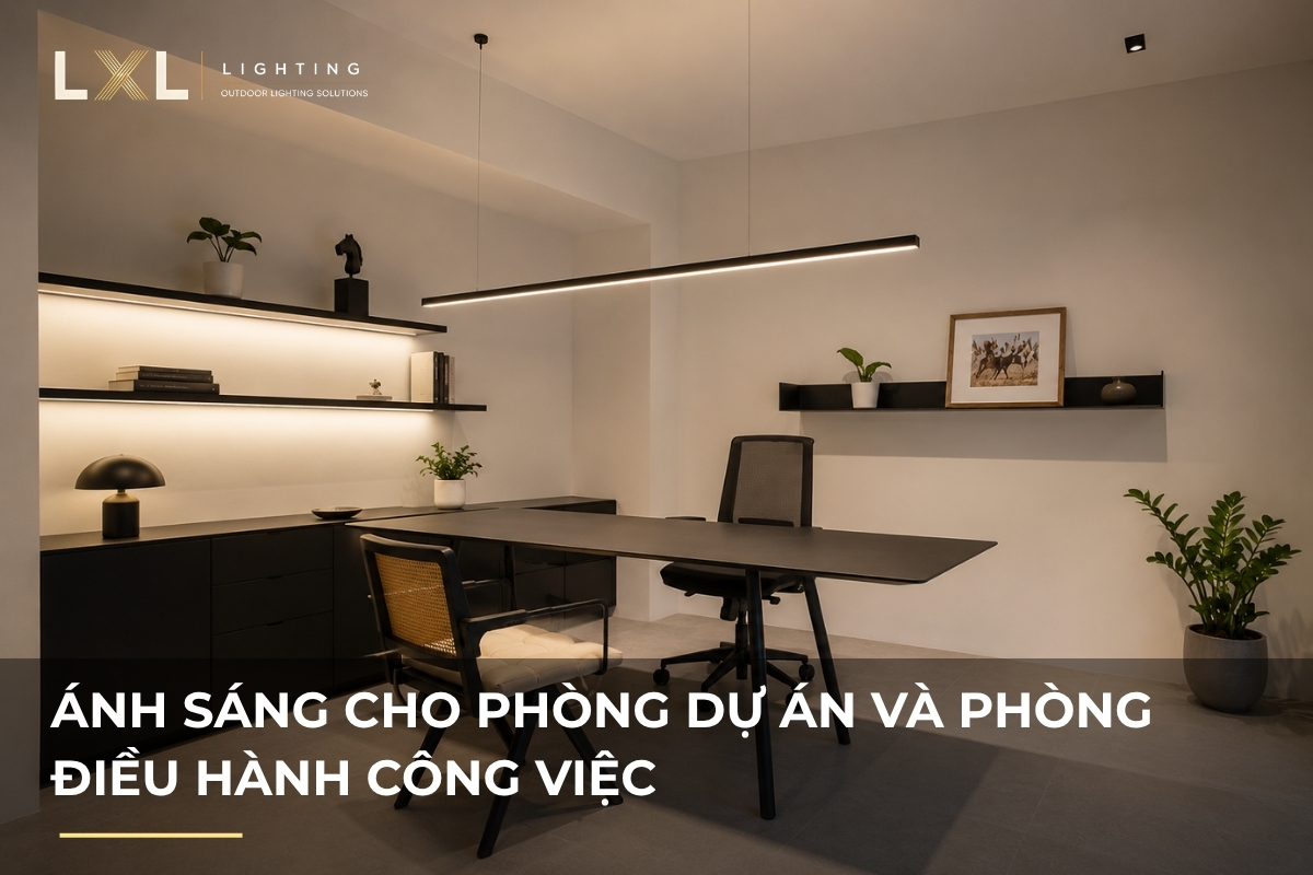 Cách chiếu sáng phòng dự án, phòng điều hành | LXL Lighting