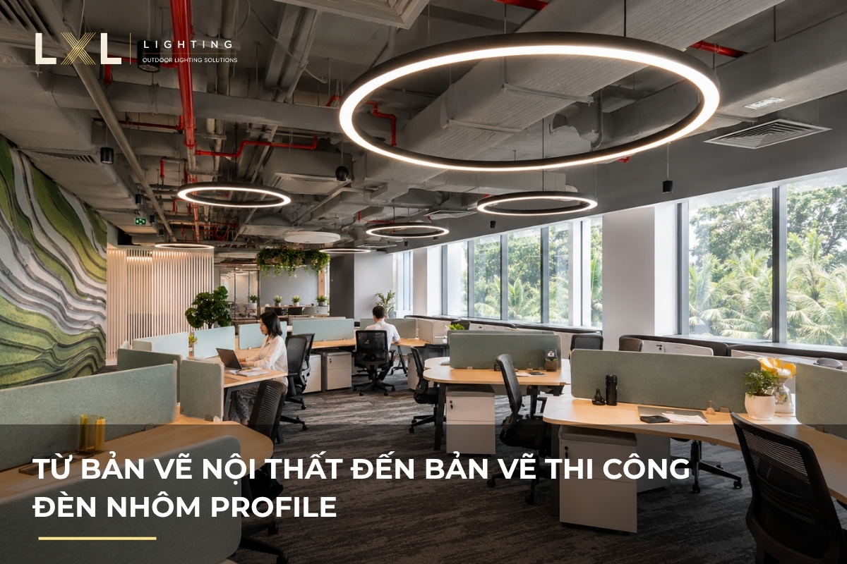 Bộ bản vẽ thi công đèn profile gồm những gì? | LXL Lighting