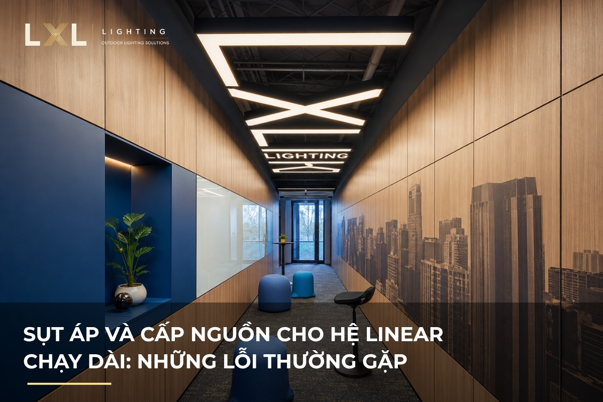 Vì sao cuối dải đèn Linear tối hơn đầu? | LXL Lighting