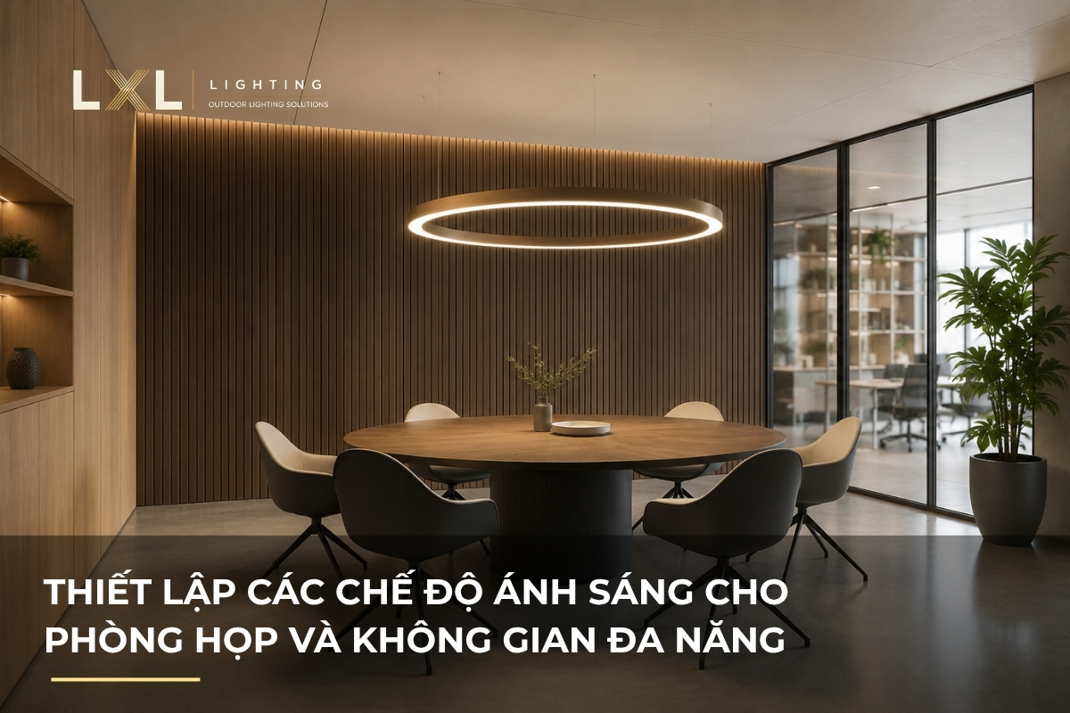 Cách cài chế độ ánh sáng cho phòng họp, đa năng | LXL Lighting