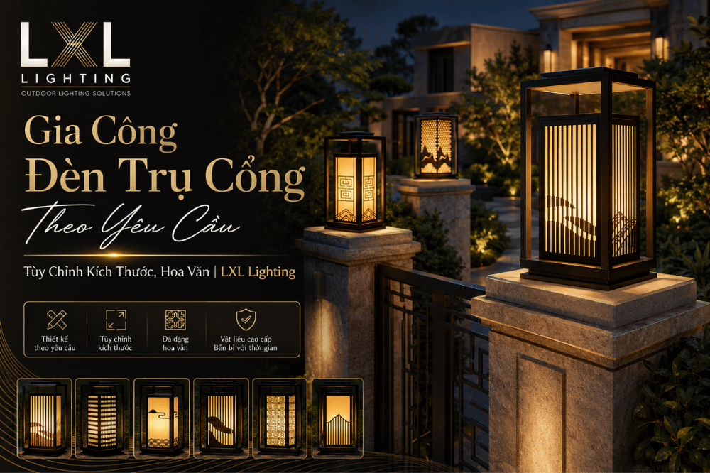 Gia Công Đèn Trụ Cổng Theo Yêu Cầu | Tùy Chỉnh Kích Thước, Hoa Văn