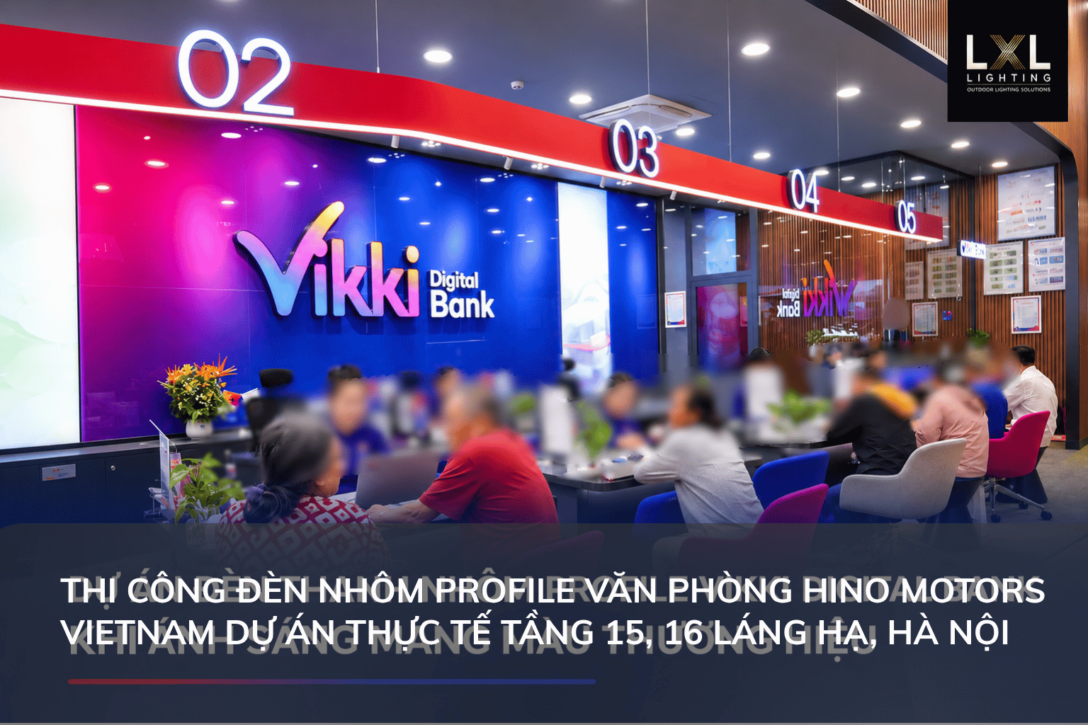 Đèn Thanh Nhôm Profile Vikki Digital Bank | LXL Lighting