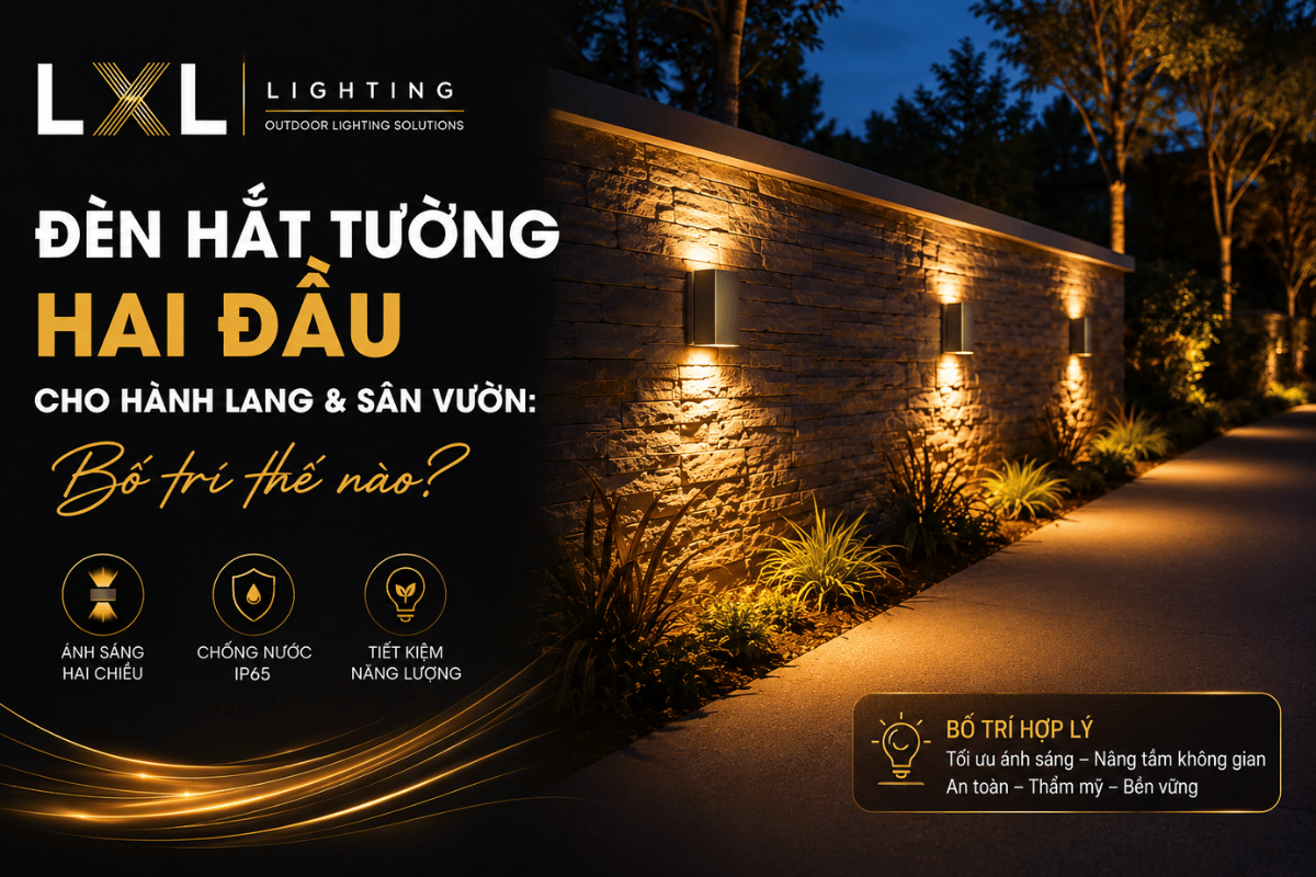 Đèn hắt tường hai đầu cho hành lang và sân vườn: Bố trí thế nào?