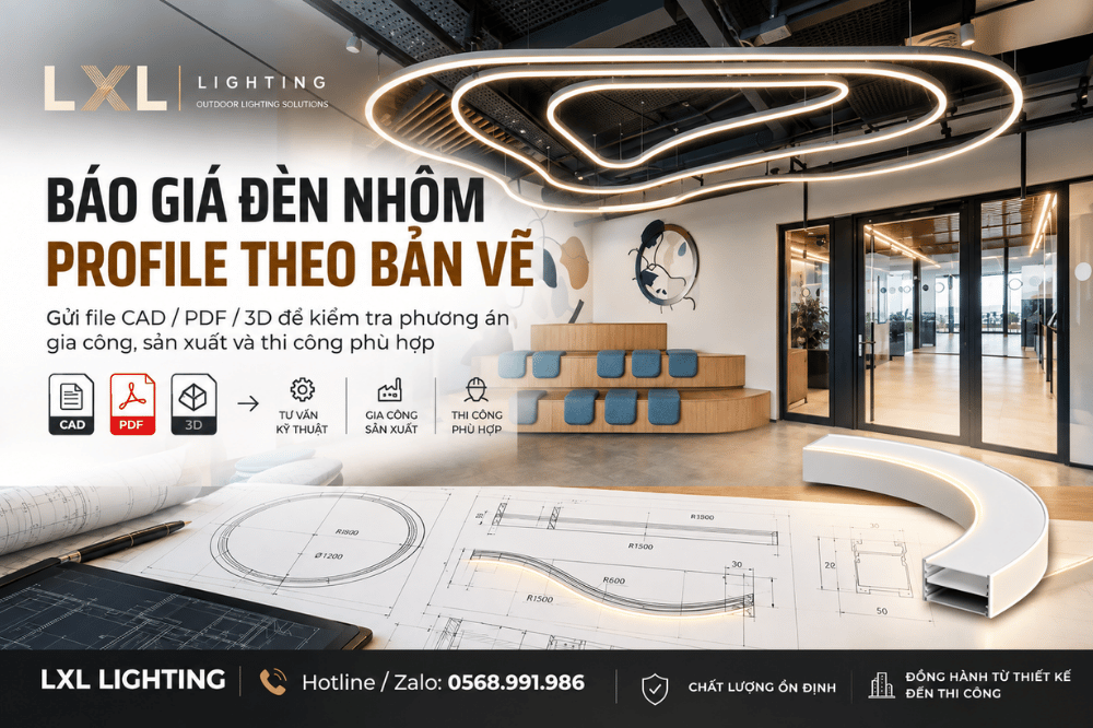 Báo Giá Đèn Nhôm Profile Theo Bản Vẽ | LXL Lighting