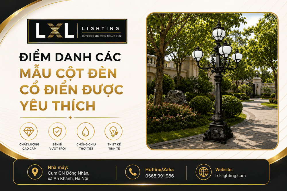 Các Mẫu Cột Đèn Cổ Điển Được Yêu Thích
