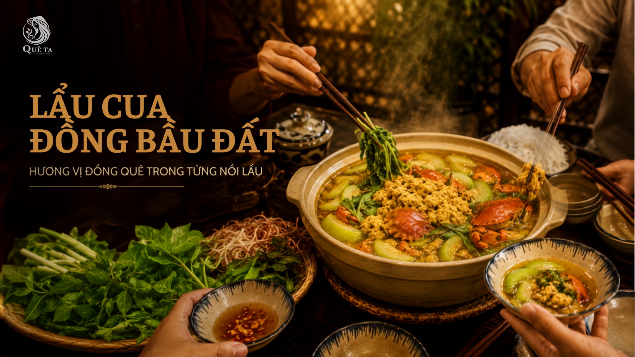LẨU CUA ĐỒNG BẦU ĐẤT – HƯƠNG VỊ ĐỒNG QUÊ TRONG TỪNG NỒI LẨU