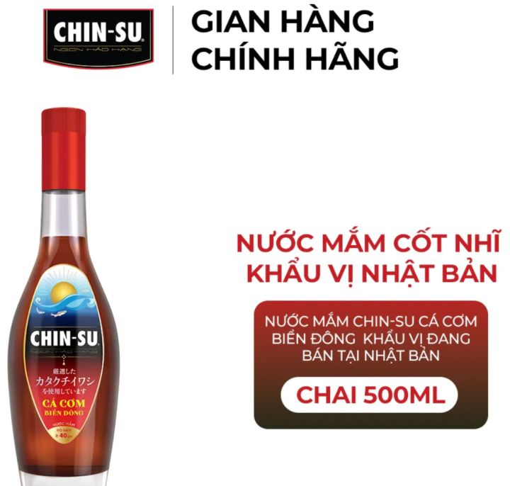 Nước mắm Chin Su Cá Cơm Biển Đông hảo hạng hương vị Nhật Bản 500ml