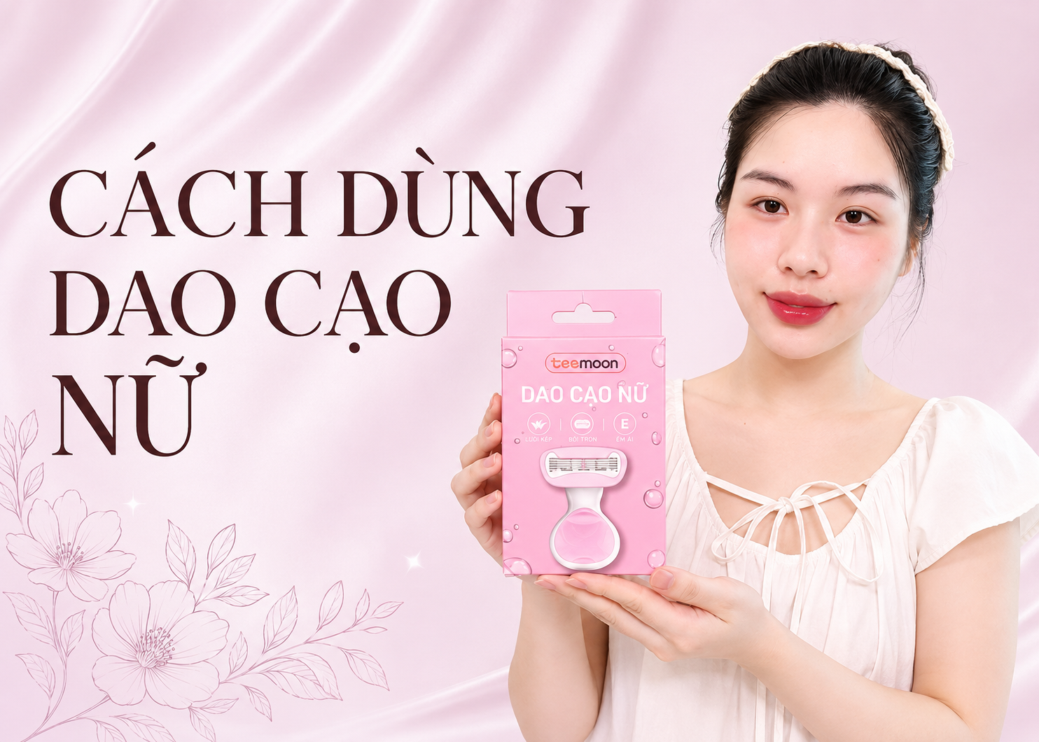 Hướng dẫn cách dùng dao cạo lông vùng kín cho nữ đúng cách