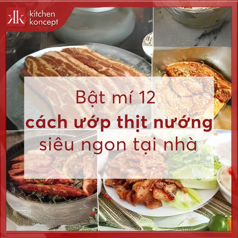 Bật mí 12 cách ướp thịt nướng thơm ngon tại nhà