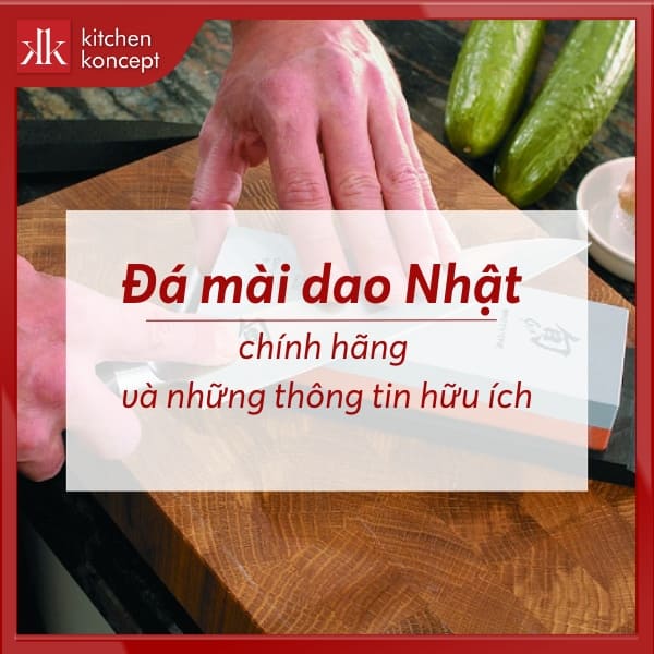 Đá mài dao Nhật chính hãng và tiêu chí chọn mua
