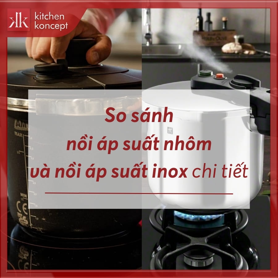 So sánh nồi áp suất nhôm và nồi áp suất inox