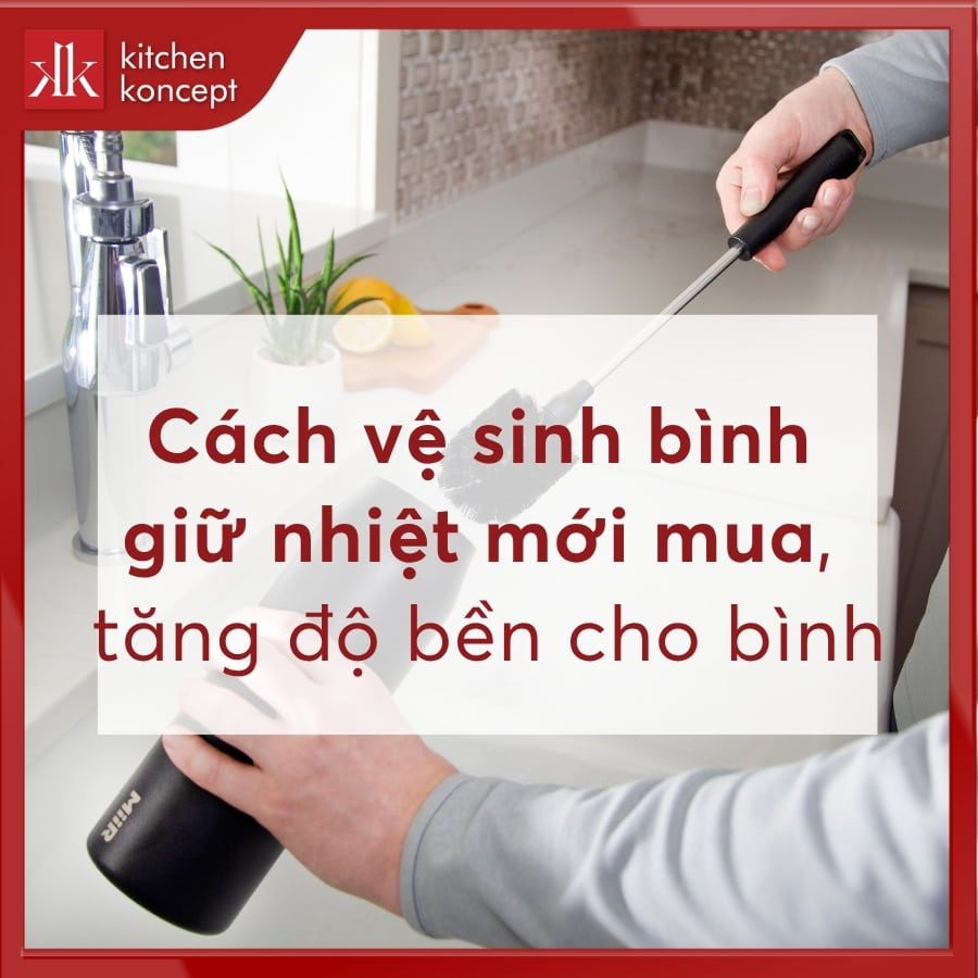 Cách vệ sinh bình giữ nhiệt mới mua đơn giản tại nhà