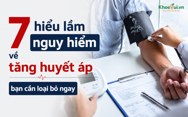 7 hiểu lầm nguy hiểm về tăng huyết áp bạn cần loại bỏ ngay