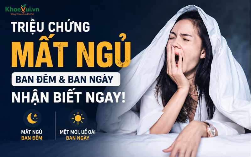 Triệu chứng mất ngủ ban đêm & ban ngày: Nhận biết ngay!