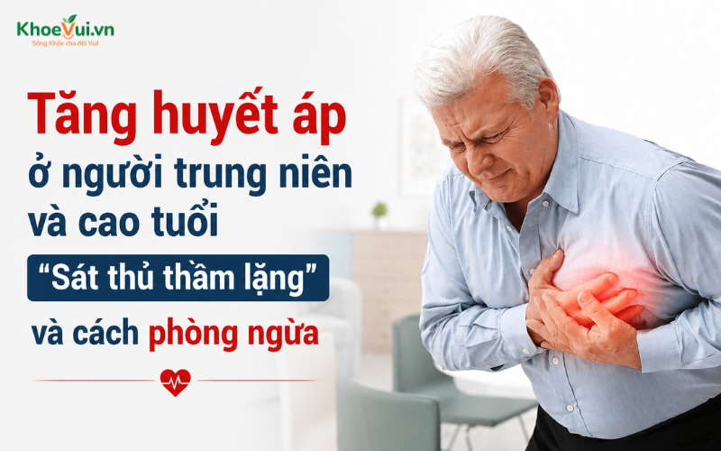 Tăng huyết áp ở người trung niên và cao tuổi: 