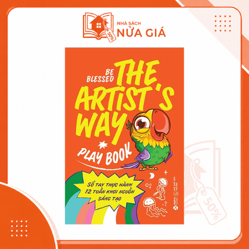 The artist's way playbook - Sổ tay thực hành 12 tuần khơi nguồn sáng tạo