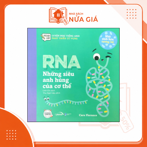 Nhà sinh hóa tương lai: RNA -  Những siêu anh hùng của cơ thể