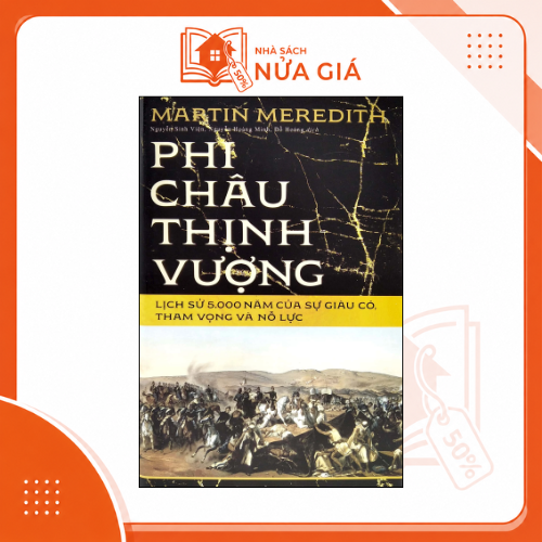 Phi châu thịnh vượng - Lịch sử 5.000 năm của sự giàu có, tham vọng và nỗ lực (BC)