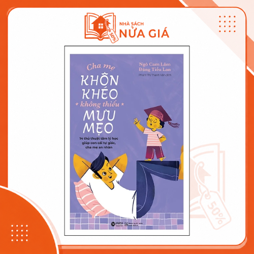 Cha mẹ khôn khéo không thiếu mưu mẹo