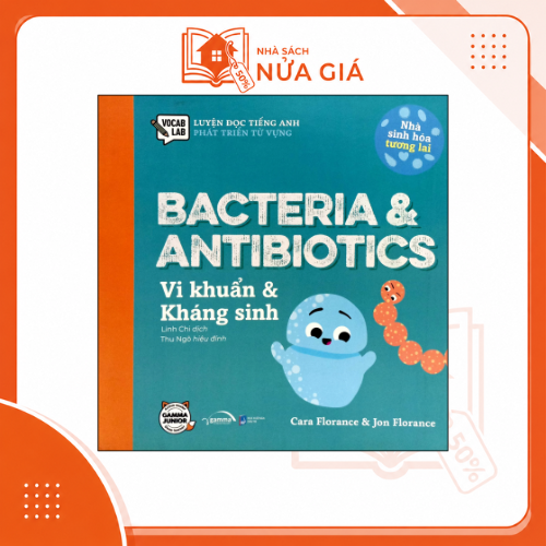 Nhà sinh hóa tương lai: Bacteria & Antibiotics - Vi khuẩn & kháng sinh