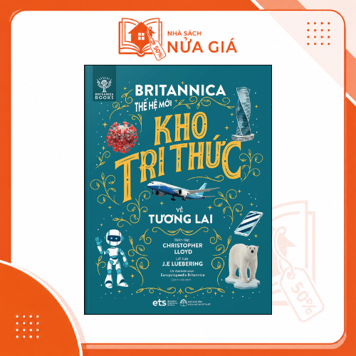 Bộ lược sử loài người: Britannica thế hệ mới - Kho tri thức về Tương lai