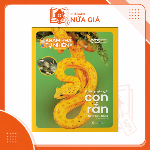 Bộ khám phá tự nhiên quanh em: Biết tuốt về con Rắn